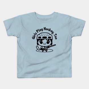 Girls Play Hockey, Too Kids T-Shirt